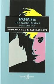 POPism The Warhol Sixties. Diarios (1960-1969) by Andy Warhol