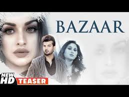 Bazaar Teaser Afsana Khan Ft Himanshi Khurana Yuvraj Hans Latest Punjabi Teasers 2020 Songs Mp3 Song Download Mp3 Song