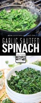The Best Sauteed Spinach 5 Minute Side Dish Easy Family Recipes Spinach Recipes Sauteed Easy Spinach Recipes Side Dishes Easy