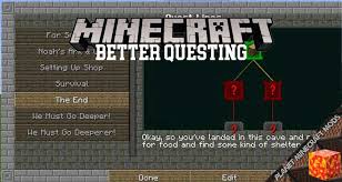 If you're brand new to minecraft, it's just fine to install this mod right away. Better Questing Mod 1 12 2 1 10 2 1 7 10 Planet Minecraft Mods