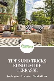 Tipps Und Tricks Rund Um Die Terrasse Die Rund Terrasse Terrassegestalten Tipps Trick Terrasse Gestalten Hintergarten Terrasse