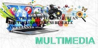 Ruang belajar siswa kelas 8 soal unbk produktif. Soal Produktif Teori Kejuruan Multimedia Smk Kelas Xi Beserta Kunci Jawabannya Kunci Soal Matematika