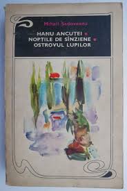 Opera epica construita prin procedeul pov. Hanu Ancutei Noptile De Sanziene Ostrovul Lupilor Mihail Sadoveanu Casa Literelor