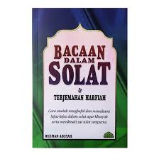 Berikut disenaraikan bacaan dalam solat untuk panduan kita semua. Bacaan Dalam Solat Terjemahan Harfiah Ready Stock Shopee Malaysia