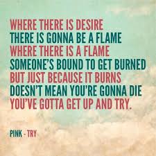 Pink Try Lyrics Inspirational Song Lyrics Inspirational Songs Song Quotes