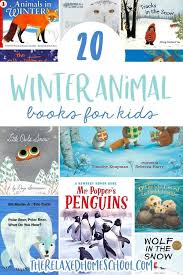 20 Winter Animal Books For Kids The Relaxed Homeschool Animal Books Winter Animals Preschool Animal Book