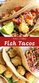 A Healthy Fish Tacos Recipe To Enjoy On A Keto Low Carb Eating Plan These Fried Fish Tacos Are Perfect For Qu Best Fish Taco Recipe Recipes Healthy Fish Tacos