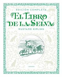 More images for letra de libro de la selva » El Libro De La Selva Edicion Completa Rudyard Kipling Casa Del Libro
