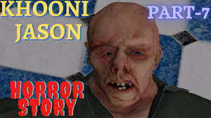 Khooni Jason Horror Story Part-7 || Jason Horror Stories || Jason Vs Police  || Make Joke Productions