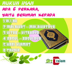 Rukun iman sendiri terdiri dari enam perkara. Rukun Iman Islam Channel
