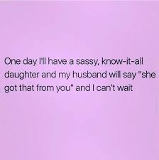 My Child Future Quotes Know It All Sayings