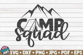 Download Camp Squad Svg Camping Quote By Hqdigitalart Thehungryjpeg Com