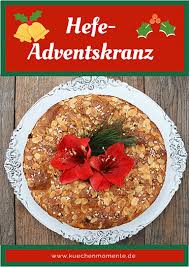 Hefe Adventskranz Kuchenmomente Rezept Hefe Rezepte Mit Hefeteig Hefeteig