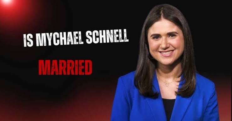 Is Mychael Schnell Married
