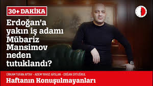 Son dakika mübariz mansimov haberlerini buradan takip edebilirsiniz. Erdogan A Yakin Isadami Mubariz Mansimov Neden Tutuklandi Youtube