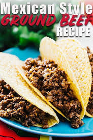 This Mexican Style Ground Beef Is The Perfect Recipe For Stuffing Tacos Enchiladas Or Burritos There Beef Tacos Recipes Taco Recipes Ground Beef Tacos Beef