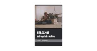 Headshot: Betrayal of a Nation (Truth ...