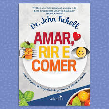 Amar, Rir e Comer
