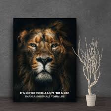 Quotes authors lionel messi a lion doesn't concern himself with the opinion. Large Size It Is Better To Be A Lion For A Day Than A Sheep All Your Life Poster Inspirational Quote Canvas Print Motivation Poster Without Frames Wish