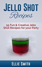 Jello Shot Recipes 55 Fun Creative Jello Shot Recipes For Your Party Jello Shots Jelly Shots Party Recipes Jungle Jello Shot Recipes Shot Recipes Jello Shots