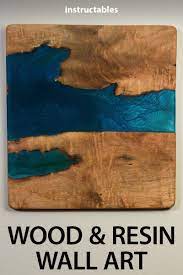 Wood And Resin Wall Art Resin Wall Art Wood Art Projects Diy Wood Wall