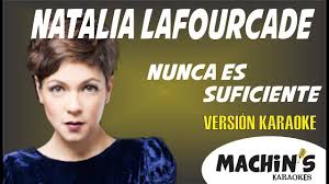 Check spelling or type a new query. Karaoke Natalia Lafourcade Nunca Es Suficiente Youtube