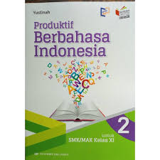 Dalam buku teks tersebut terdapat pengayaan atau soal, latihan soalnya pun sangat mudah dipahami tidak terlalu sulit dan. Produktif Berbahasa Indonesia Kelas 2 Smk Mak Xi Penerbit Erlangga Kurikulum 13 Revisi Ki Kd Shopee Indonesia