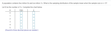 Solved A Population Contains Five Million 0s And Six Mill