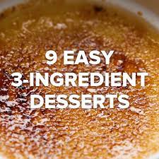 9 Easy 3 Ingredient Desserts Video Video Dessert Ingredients Desserts Ingredients Recipes