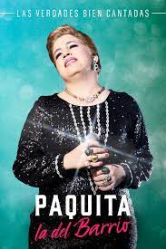 In her songs she takes a stance against mexico's sexist male culture, which has made her popular especially with female audiences. Paquita La Del Barrio Tv Series 2017 Imdb