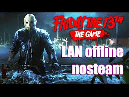 Friday The 13th The Game Lan Nosteam Tutorial Youtube