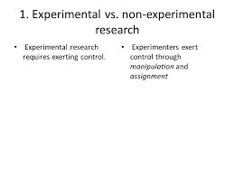 Check spelling or type a new query. Non Experimental Designs Outline 1 Experimental Vs Non Experimental Research 2 Four Kinds Of Non Experimental Research Observational Research Archival Ppt Download