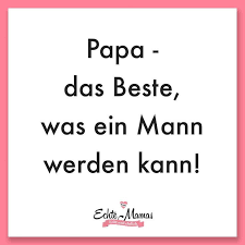 Papa Das Beste Was Ein Mann Werden Kann Mehr Mama Spruche Gibt Es Hier Mamaspruch Mamazitat Mamaspruchlustig Mama Spruche Mama Zitate Baby Zitate