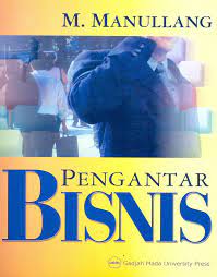 Pengantar Bisnis Ugm Press Badan Penerbit Dan Publikasi Universitas Gadjah Mada