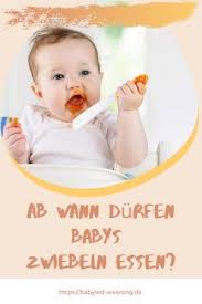 Dein baby isst inzwischen beikost? Ab Wann Durfen Babys Zwiebeln Essen Babyled Weaning In 2021 Baby Starke Kinder Starke Blahungen