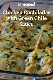 Chicken Enchiladas With Green Chile Sauce Salsa Verde Recipe Green Chili Enchiladas Enchilada Recipes Chicken Enchiladas Green Sauce
