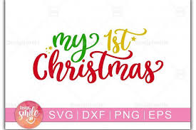 My 1st Christmas Svg Christmas Svg Dxf Png Eps Files Christmas Svg 1st Christmas Svg