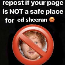 A lot of ed sheeran memes poke harmless fun at his name, where his girlfriend went, his extremely red hair, how young he looks, and even his super fair skin. I Hate Ed Sheeran