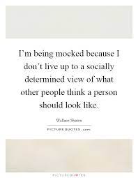 Others Mocked Quotes Sayings Others Mocked Picture Quotes
