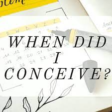 How To Tell When You Got Pregnant Or Conceived - Wehavekids