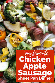 Our Favorite Chicken Apple Sausage Sheet Pan Dinner Helping Of Happiness In 2020 Chicken Apple Sausage Sheet Pan Dinners Dinner Help