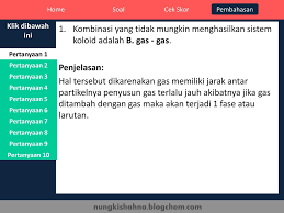 Untuk lebih menambah pemahaman kalian, silahkan disimak beberapa contoh soal berikut ini. Soal Tugas Sistem Koloid Ppt Download