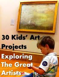Exploring The Great Artists 30 Art Projects For Kids Red Ted Art Make Crafting With Kids Easy Fun Kids Art Projects Art For Kids Art Projects