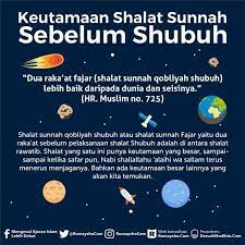Sholat sunnah fajar dilakukan seorang muslim setelah adzan subuh berkumandang hingga sebelum iqomah sholat subuh. Keutamaan Shalat Sunnah Sebelum Subuh Kutipan Agama Agama Motivasi