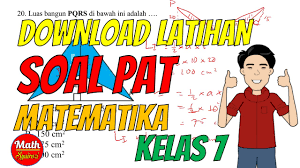Soal latihan dan kunci jawaban pat ukk matematika smp mts kelas 8 kurikulum 2013 library pendidikan from 1.bp.blogspot.com bacalah setiap soal dengan teliti. Download Soal Penilaian Akhir Tahun Pat Matematika Kelas 7 Youtube
