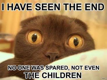 I Have Seen The End!