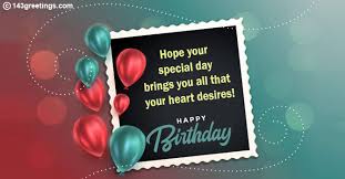 Out of the abundance of the heart, the mouth speaks; Birthday Wishes Birthday Messages Greetings Sms