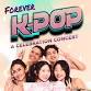 FOREVER K-Pop: A Celebration Concert