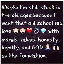 Old School Love Old School Quotes Old Fashioned Love Relationship Quotes