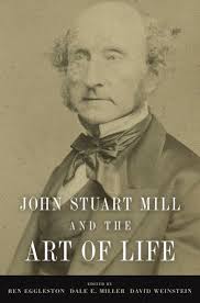 John Stuart Mill and the Art of Life